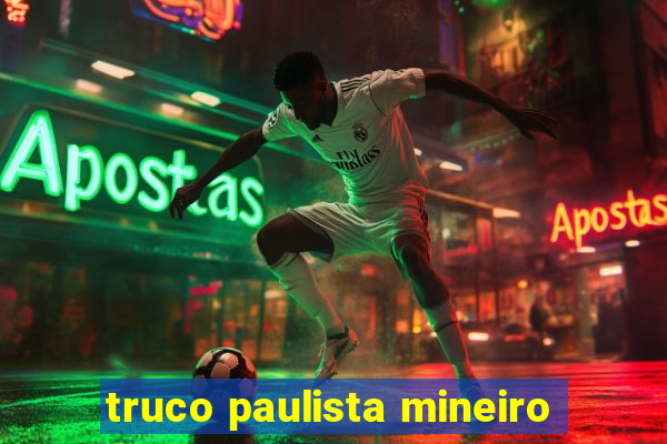 truco paulista mineiro